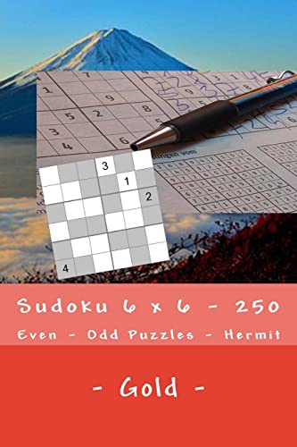 Sudoku 6 x 6 - 250 Even - Odd Puzzles - Hermit - Gold: Excellent level (6 x 6 PITSTOP)