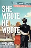 She Wrote, He Wrote: A New York Love Story