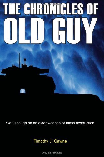 The Chronicles of Old Guy: Volume 1 (An Old Guy/Cybertank Adventure)