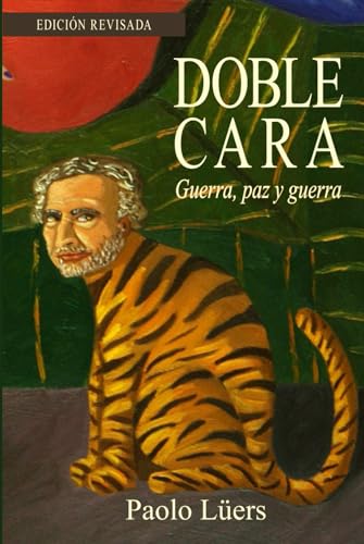 Doble Cara: Guerra, paz y guerra (Spanish Edition)