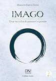 Imago. Una Raccolta Di Pensieri E Poesie - 2