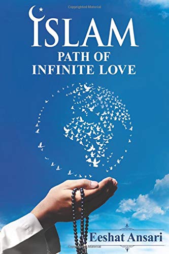 ISLAM: PATH OF INFINITE LOVE