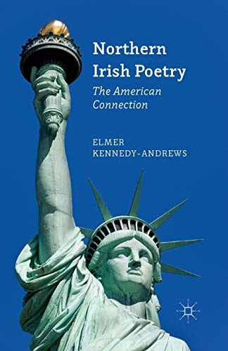 Northern Irish Poetry: The American Connection