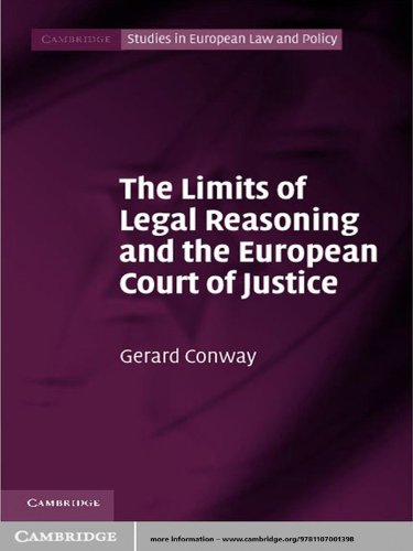 The Limits of Legal Reasoning and the European Court of Justice ...