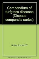 Compendium of turfgrass diseases (Disease compendia series) 0890540497 Book Cover