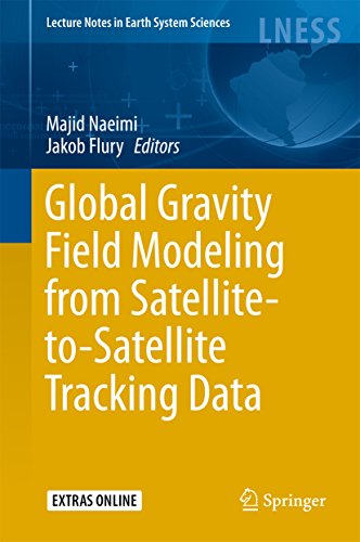 Global Gravity Field Modeling from Satellite-to-Satellite Tracking Data (Lecture Notes in Earth System Sciences) 1st ed. 2017 Edition, Kindle Edition