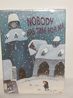 Nobody Has Time for Me: A Modern Fairy Tale 0922984077 Book Cover