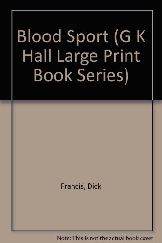 Blood Sport (G K Hall Large Print Book Series) [Large Print] 0816152268 Book Cover