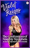 The Confessions of Naughty Nymphets: 30 Cheating and Male Chastity Fantasies (Chastity Rules)