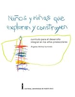 Ninos y Ninas Que Exploran y Construyen: Curriculo Para El Desarrollo Integral En Los Ninos Pre-Escolares 0847702138 Book Cover