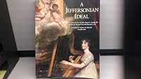 A Jeffersonian Ideal Selections From the Dr. And Mrs. Henry C. Landon III Collection of American Fine and Decorative Arts 0970626320 Book Cover