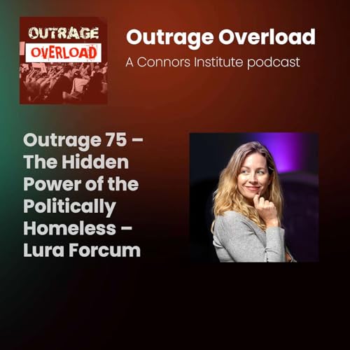75. The Hidden Power of the Politically Homeless - Lura Forcum