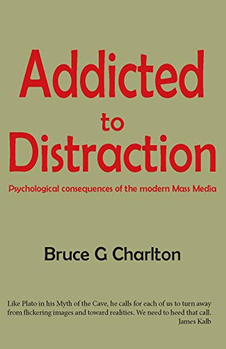  Addicted To Distraction: Psychological consequences of the modern Mass Media (English Edition) Gratuit