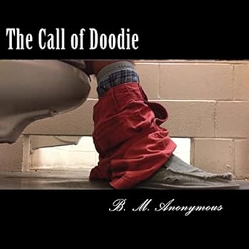 Paperback The Call of Doodie: The Handbook of Defecatory Physics Book