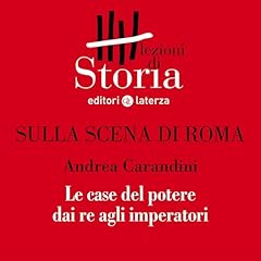 Couverture de Sulla scena di Roma - Le case del potere dai re agli imperatori