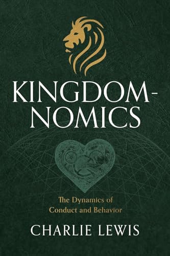Kingdomnomics: The Dynamics of Conduct and Behavior