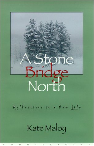 A Stone Bridge North: Reflections in a New Life