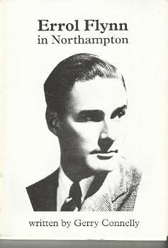 Paperback Errol Flynn in Northampton Book