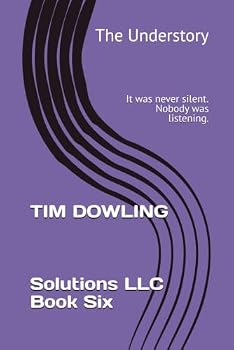 Paperback The Understory: It was never silent. Nobody was listening. (The Solution?) Book