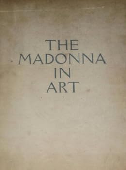The Madonna in Art.