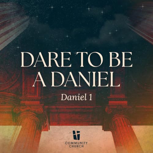 Dare to be a Daniel - Dan 1 - David Bareham