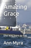 Amazing Grace: She was born to live B09NRHKC3X Book Cover
