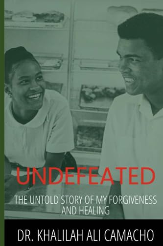 UNDEFEATED: The Untold Story of My Forgiveness, Healing and Reclamation