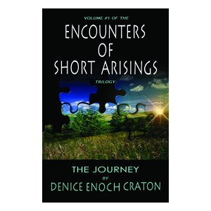 Paperback The Journey (Encounters of Short Arisings Trilogy, Volume 1) (Encounters of Short Arisings Trilogy, Volume 1) Book