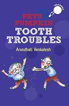Paperback Petu Pumpkin: Tooth Troubles [Paperback] [Nov 03, 2014] VENKATESH ARUNDHATI Book