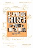  Le Livre des choses que vous ne faites plus (ou presque)