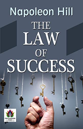 The Law of Success: Napoleon Hill's Blueprint for Achievement by