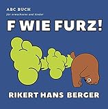  F Wie Furz! ABC Buch für Erwachsene und Kinder : Lustiges Alphabet und Adjektive  Anti-Stress-Buch zur Entspannung  Dumme Geschenke