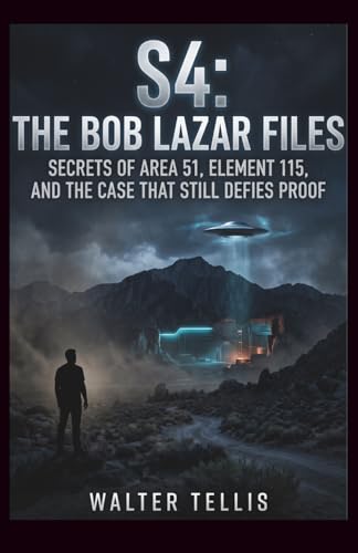 S4: The Bob Lazar Files: Secrets of Area 51, Element 115, and the Case That Still Defies Proof: 15 (True Story Behind the Screen)