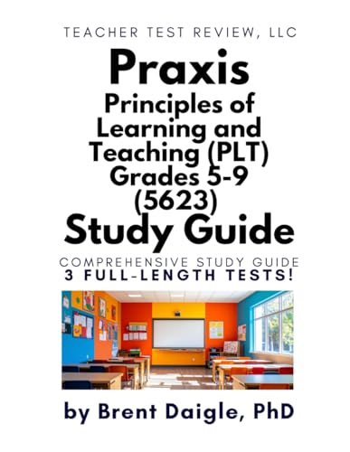 Praxis PLT Grades 5–9 (5623) Study Guide: Three Full-Length Practice Tests with Constructed Response Questions for the Principles of Learning and Teaching Exam for Teacher Certification cover