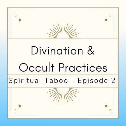 Episode 2 - Divination & Occult Practices with Lana the Medium