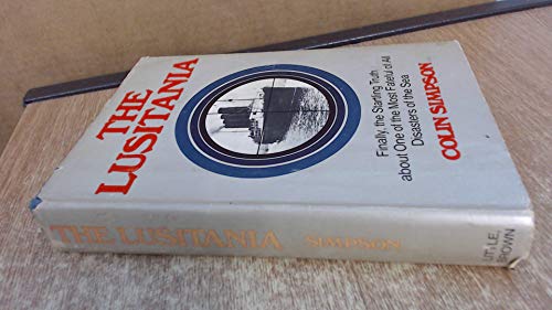 The Lusitania: Finally the Startling Truth abou... 0316791784 Book Cover