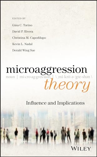 Microaggression Theory: Influence and Implications