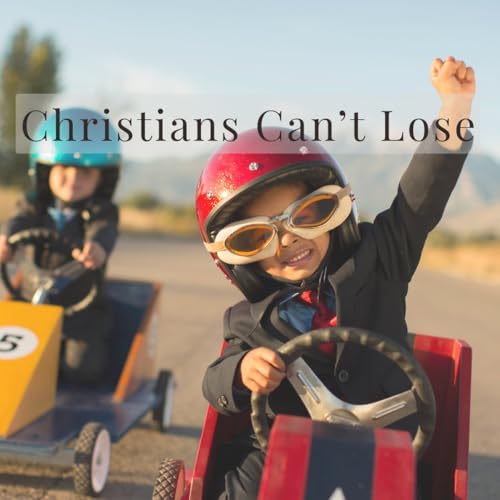Joy: Christians Can't Lose
