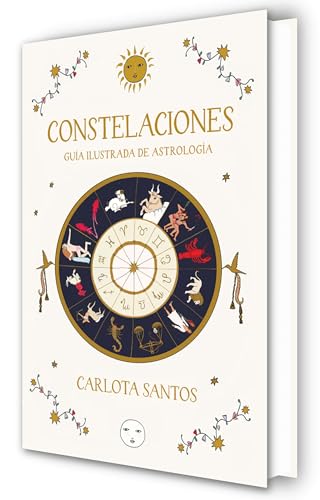 Constelaciones. Guía ilustrada de astrología (Somos B)