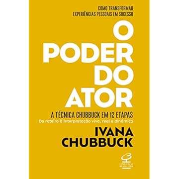 Capa do livro O poder do ator: A Técnica Chubbuck – Método de atuação para criar personagens dinâmicos em 12 etapas