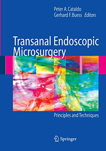 Transanal Endoscopic Microsurgery: Principles and Techniques