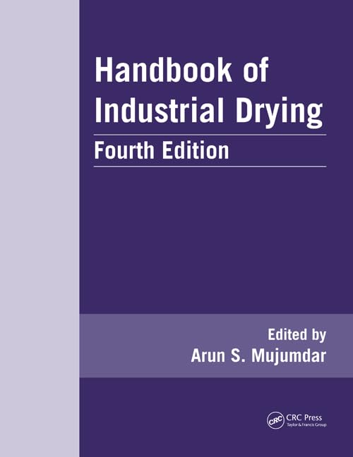 Handbook of Industrial Drying (Advances in Drying Science and Technology)