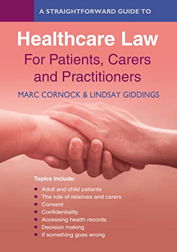 A Straightforward Guide to Healthcare Law for Patients, Carers and Practitioners (English Edition)