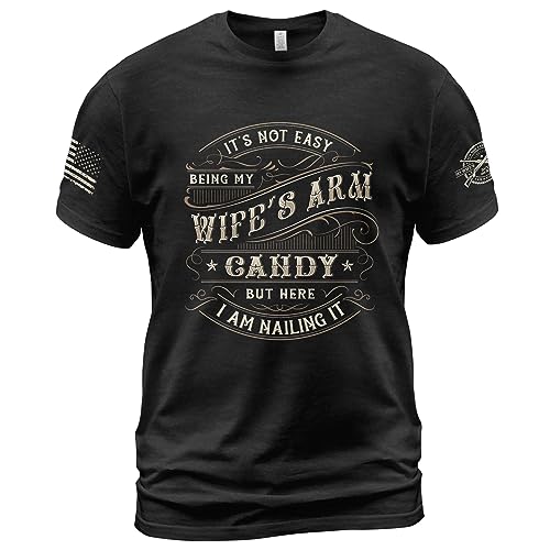 Its Not Easy Being My Wifes Arm Candy Shirt Funny Husband and Wife Shirts Wife Arm Candy Tshirt 2 (Black-M)