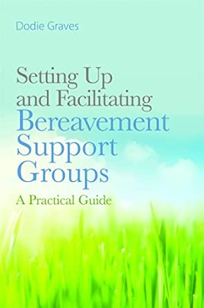 Setting Up and Facilitating Bereavement Support Groups-Wow! eBook