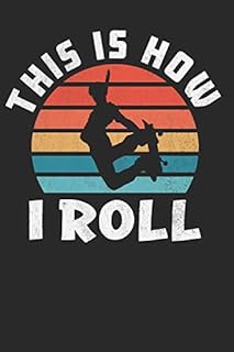 This is How I roll: Funny Skateboarder Journal, Composition Notebook for Skateboard lovers. Wide Ruled Blank Lined. Diary, Notepad. 6