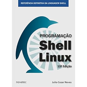 Capa do livro Programação Shell Linux: Referência Definitiva da Linguagem Shell