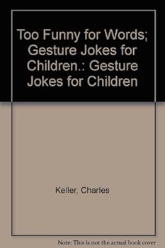 Hardcover Too Funny for Words: Gesture Jokes for Children Book