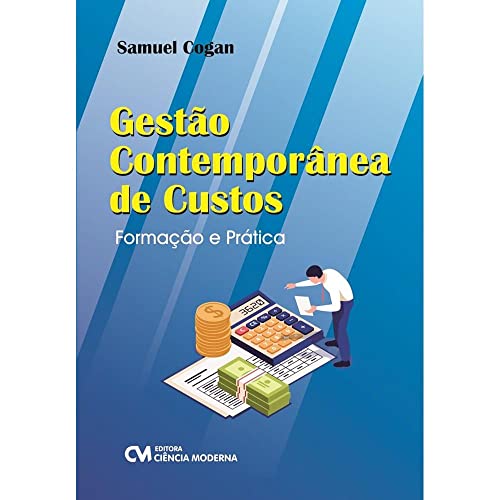 Gestão Contemporânea de Custos: Formação e Prática