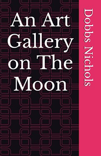 An Art Gallery on The Moon